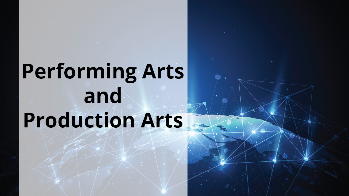 Performing Arts and Production Arts