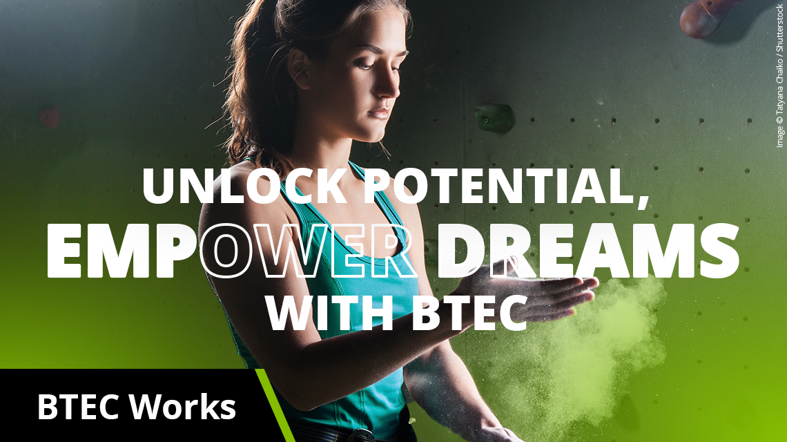 BTEC Works - BTEC Works for your curriculum