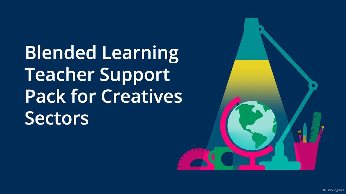 Blended Learning Teacher Support Pack for Creatives Sectors