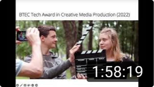 BTEC Tech Awards in Creative Media Production (2022) - Components 1 and 2