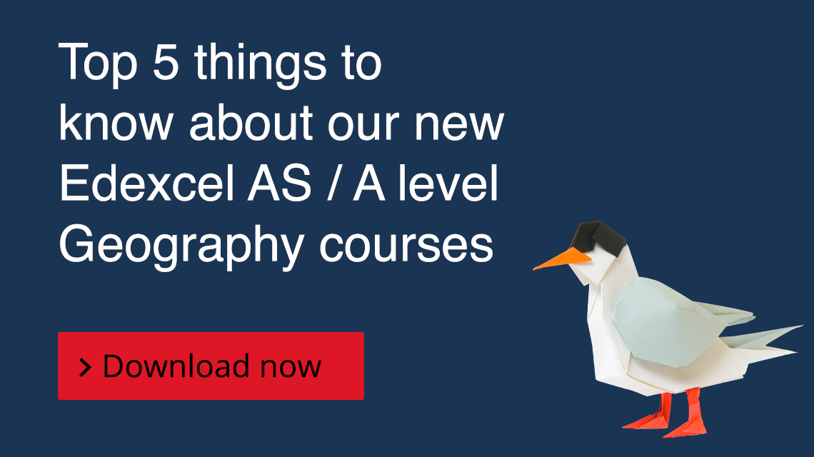 Top 5 things to know about our new Edexcel AS / A level Geography courses. Download now.
