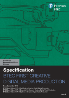 BTEC First Certificate in Creative Digital Media Production specification