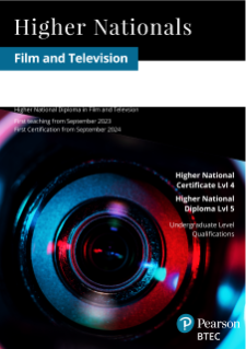 Pearson BTEC Higher National Certificate in Film and Television - Specification