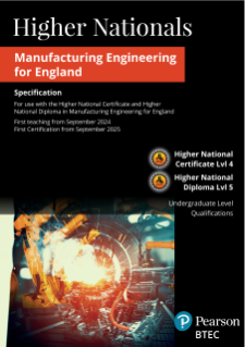 BTEC Higher Nationals Certificate in Manufacturing Engineering for England: Specification
