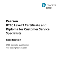 Specification - Pearson BTEC Level 3 Certificate and Diploma for Customer Service Specialists