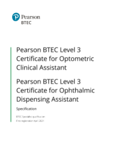 BTEC Level 3 Certificate for Optometric Clinical Assistant specification