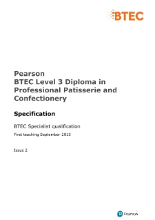 Pearson BTEC Level 3 Diploma in Professional Patisserie and Confectionery Specification