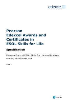 Specification - Pearson Edexcel Awards and Certificates in ESOL Skills for Life - Issue 2
