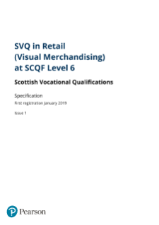 Pearson SVQ in Retail (Visual Merchandising) at SCQF Level 6 - Specification