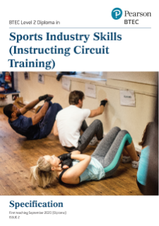BTEC Level 2 First Diploma in Sports Industry Skills (Instructing Circuit training) Specification