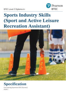 BTEC Level 2 First Diploma in Sports Industry Skills (Recreation Assistant) Specification