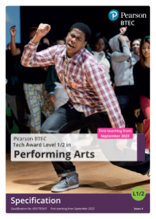 Specification - Pearson BTEC Level 1/2 Tech Award in Performing Arts 2022