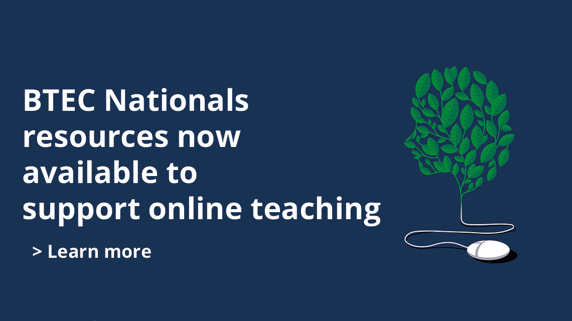 BTEC Nationals resouces now available to support online teaching
