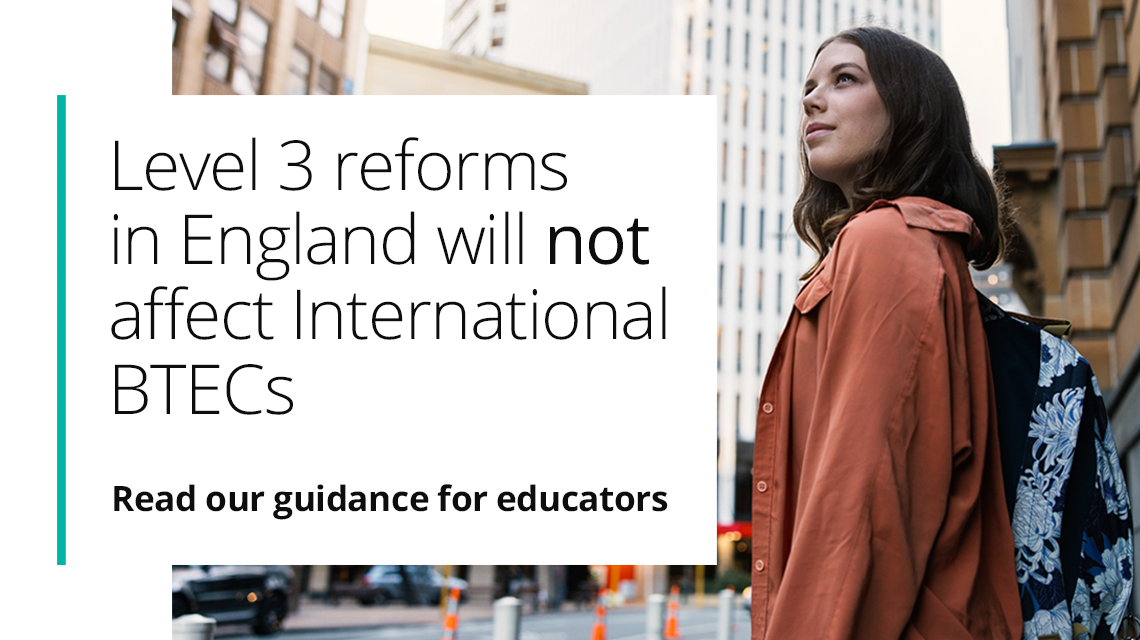 Level 3 reforms in England will not affect International BTECs