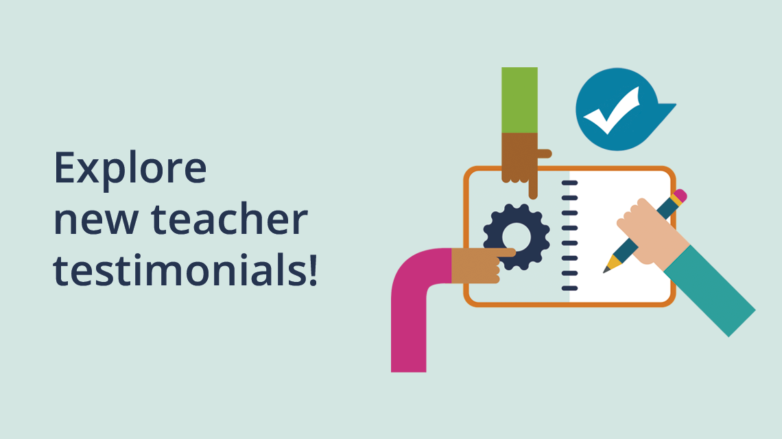 Explore new teacher testimonials!