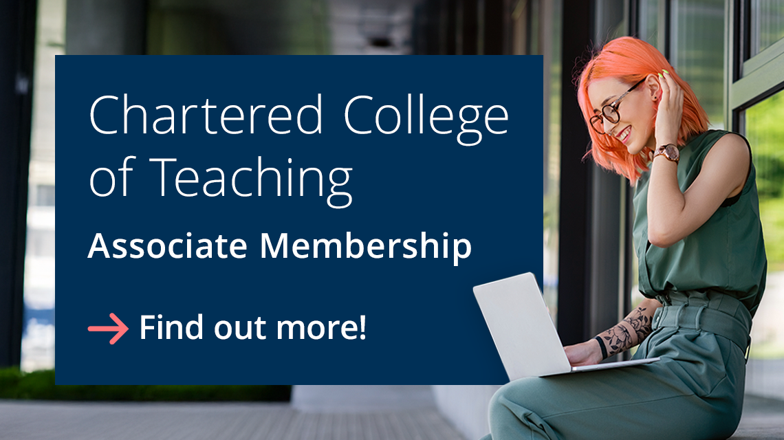 Chartered College of Teaching Associate Membership find out more