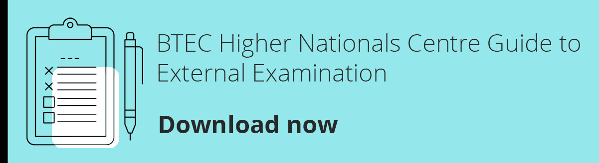 BTEC Higher Nationals Centre Guide to External Examination 2023-24 Download Now