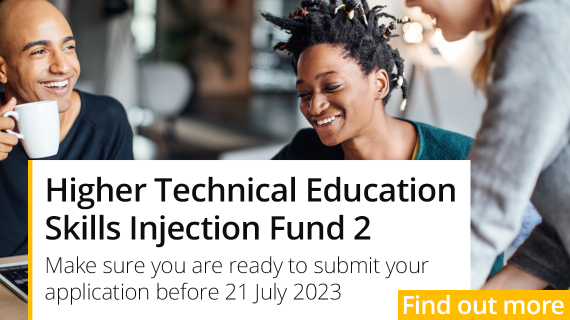 Find out about the Higher Technical Education Skills injection fund 2 before the 21 July deadline