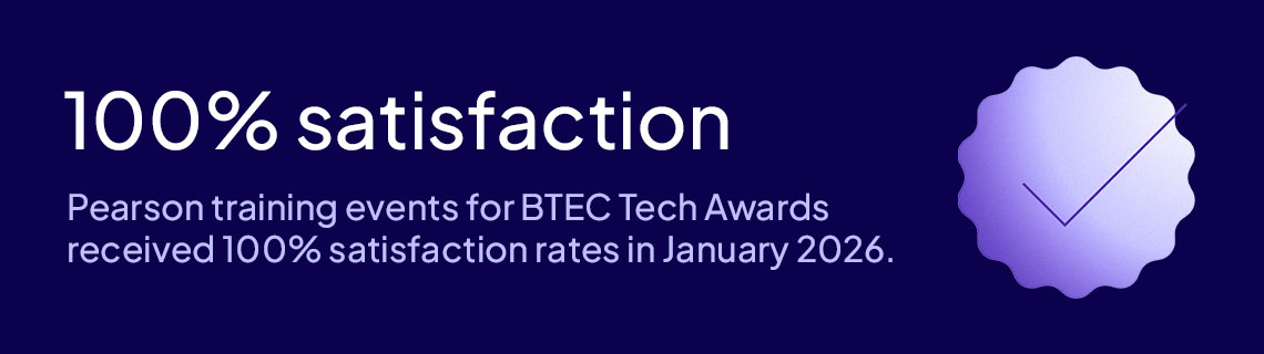 100%-satisfaction-on-btec-tech-award-training-events-for-january-2026