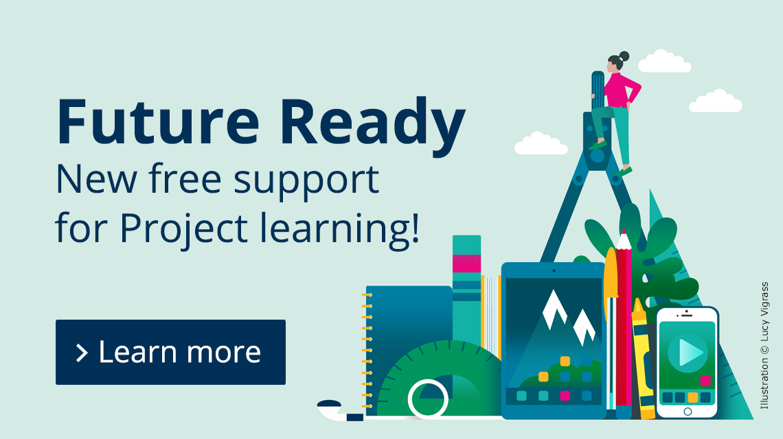 Future Ready - new free support for Project learning
