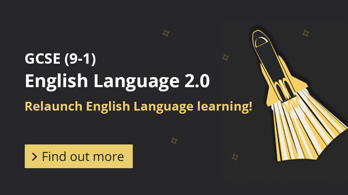 Relaunch English Language learning with GCSE (9-1) English Language 2.0