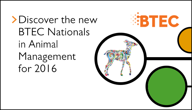 Link to Discover the new BTEC Nationals in Animal Management for 2016