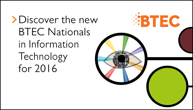 Link to Discover the new BTEC Nationals in Information Technology for 2016