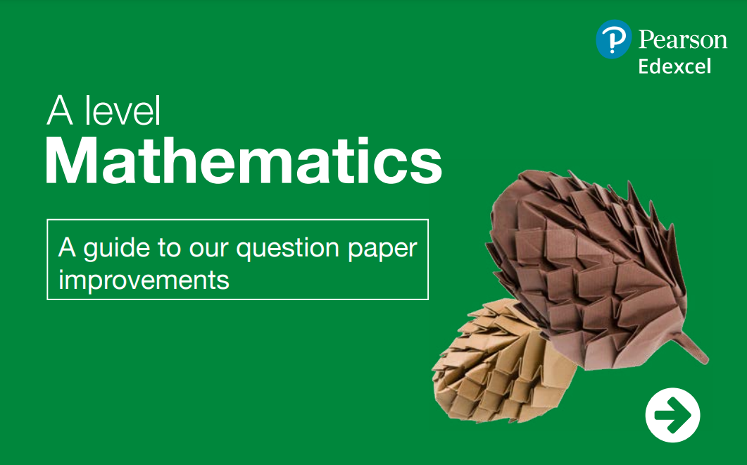 A level Mathematics A guide to our question paper improvements