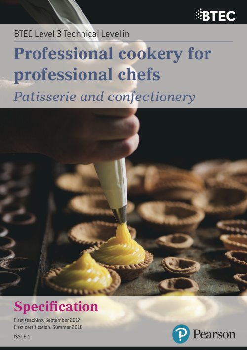 BTEC Level 3 Technical Level in Professional Cookery for Professional Chefs (Patisserie and Confectionery)
