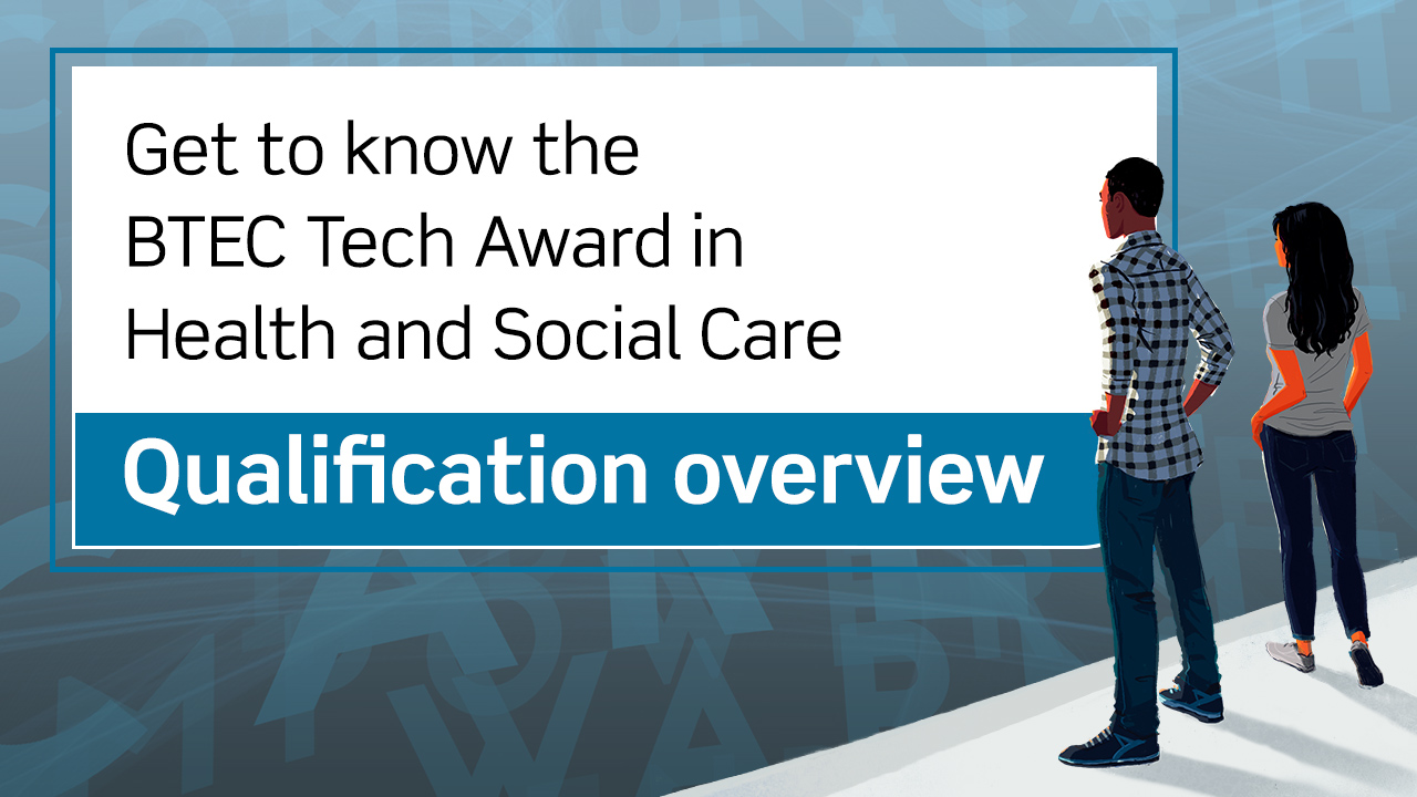 BTEC Tech Award in Health and Social Care: Overview