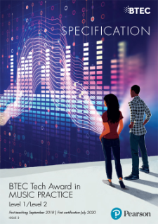 BTEC Level 1/ Level 2 Tech Award in Music specification