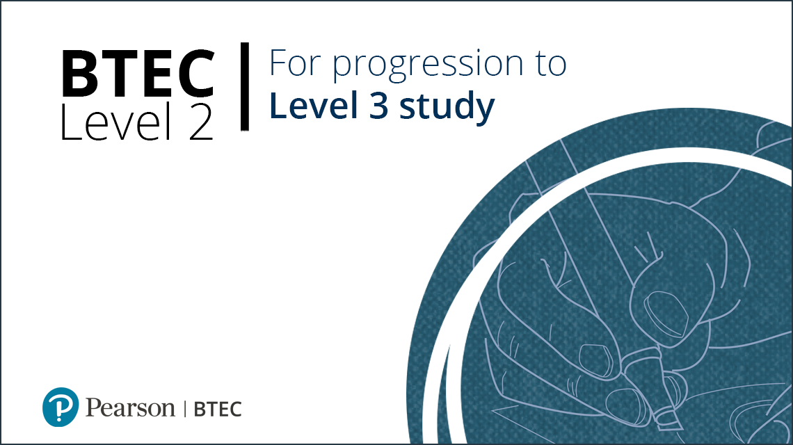 BTEC Level 2 Firsts: For progression to Level 3 Study