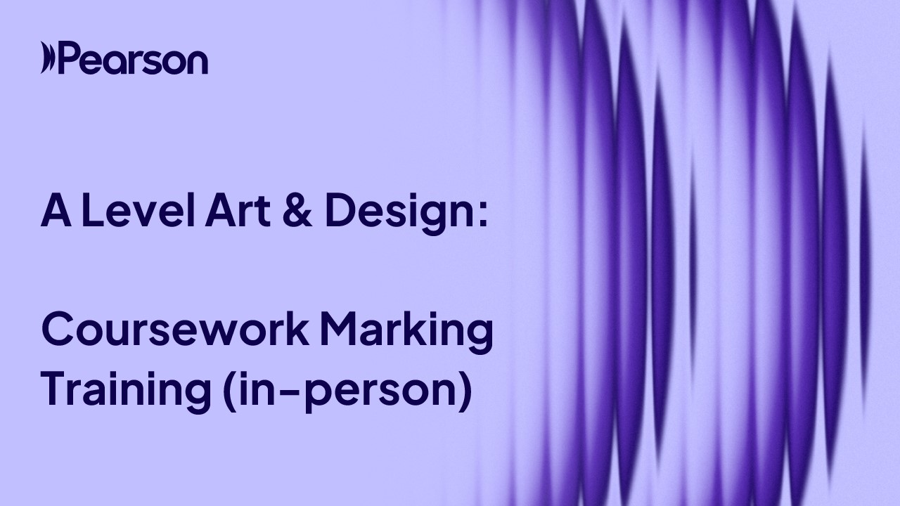 A Level Art and Design - Coursework Marking Training (in-person) A Level Art and Design - Coursework Marking Training (in-person)