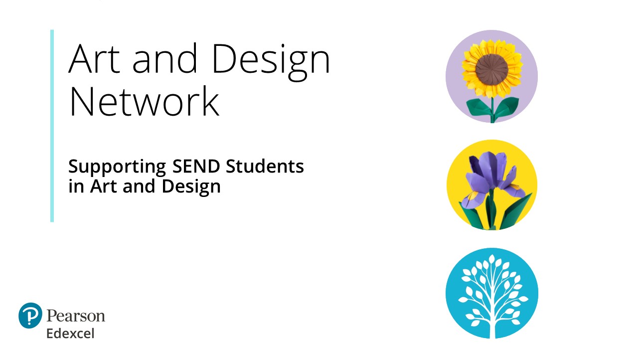 Art and Design Network - Supporting SEND Students in Art and Design