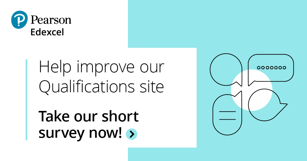 We want to hear from you to improve our Qualifications website - take the survey now.