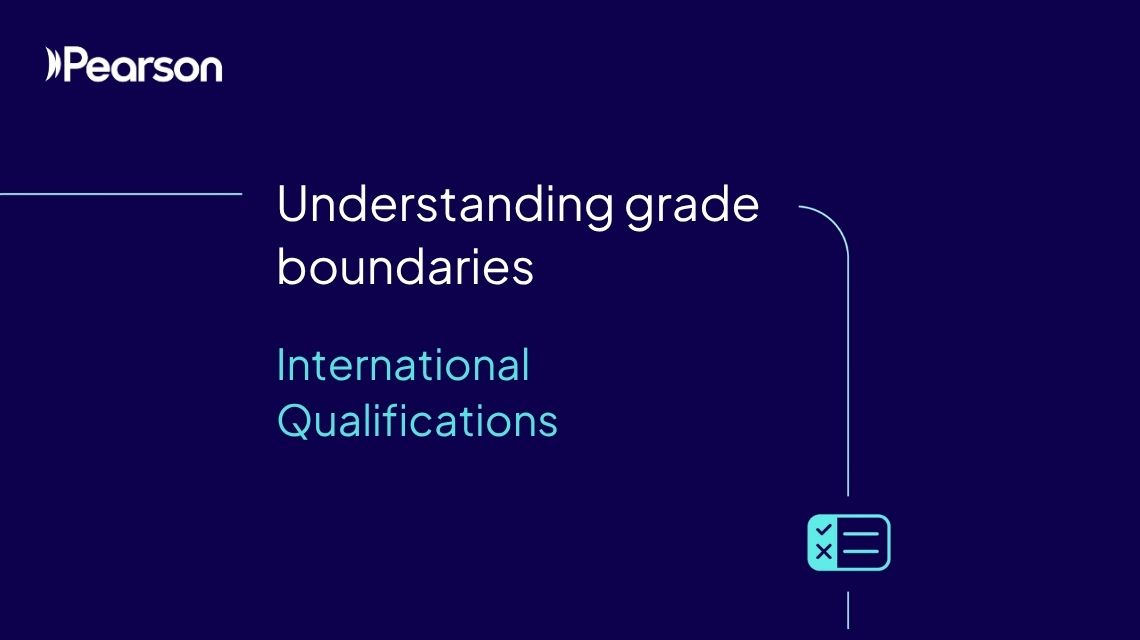 Understanding grade boundaries 2026 International qualifications Understanding grade boundaries 2026 International qualifications