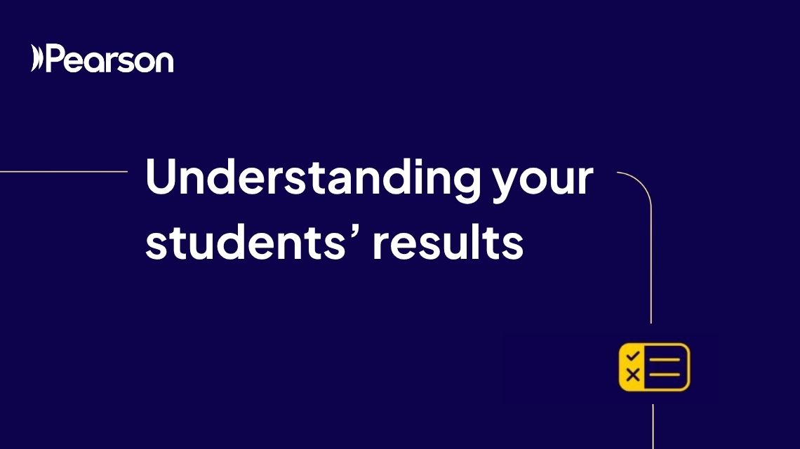 Understanding your students' results Understanding your students' results
