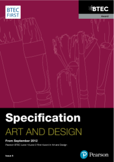 BTEC First Award in Art and Design specification