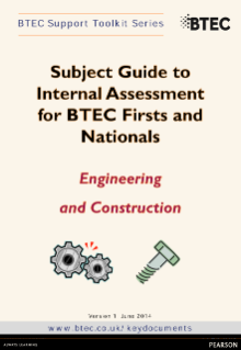 Subject Guide to Internal Assessment for BTEC Firsts and Nationals - Engineering
