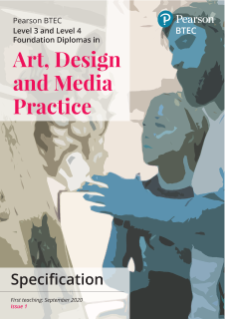 BTEC Level 3 Foundation Diploma and Level 4 Foundation Diploma in Art, Design and Media Practice