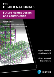 Pearson BTEC Higher National qualifications in Future Homes Design and Construction