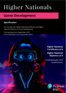 Pearson BTEC Higher National Certificate in Game Development - Specification