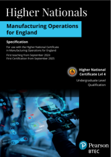 BTEC Higher Nationals in Manufacturing Operations for England: Specification