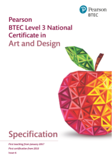 Pearson BTEC Level 3 National Certificate in Art and Design: specification