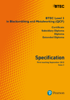 Specification - BTEC Level 3 in Blacksmithing and Metalworking (QCF) 