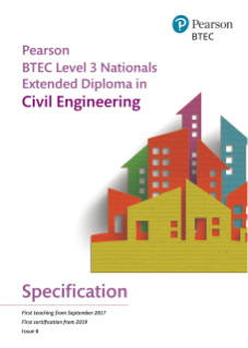 Pearson BTEC Level 3 National Extended Diploma in Civil Engineering: Specification