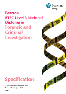 Specification - Pearson BTEC Level 3 National Diploma in Forensic and Criminal Investigation 
