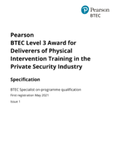 BTEC Level 3 Award for Deliverers of Physical Intervention Training in the Private Security Industry