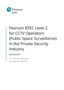 Specification - BTEC Level 2 Award for CCTV Operators (Public Space Surveillance) in the Private Security Industry