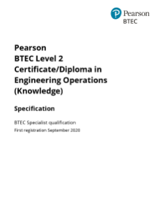 Pearson BTEC Level 2 Certificate/Diploma in Engineering Operations (Knowledge): Specification
